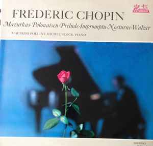 Frédéric Chopin - Mazurkas - Polonaisen - Prelude - Impromptu - Nocturne - Walzer album cover