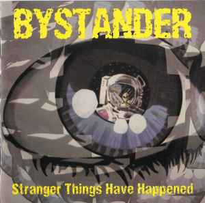 Bystander - Stranger Things Have Happened