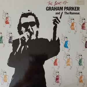 Graham Parker And The Rumour - The Best Of Graham Parker And The Rumour album cover