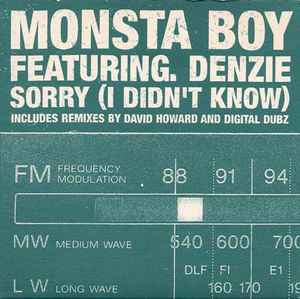 Monsta Boy Featuring Denzie – Sorry (I Didn't Know) (2000