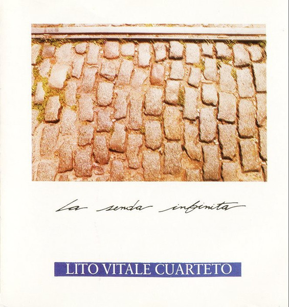 Lito Vitale Cuarteto – La Senda Infinita (1992, CD) - Discogs