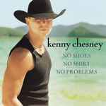 No Shoes, No Shirt, No Problems / Kenny Chesney