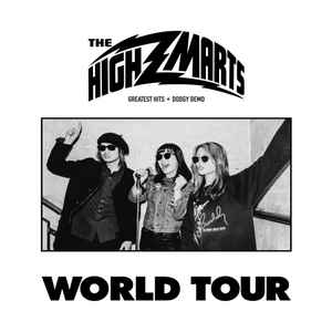 The Highmarts – World Tour - Greatest Hits + Dodgy Demo (2023 