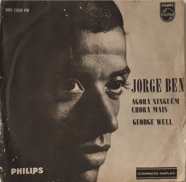 Jorge Ben – Agora Ninguém Chora Mais / George Well (1965, Vinyl 