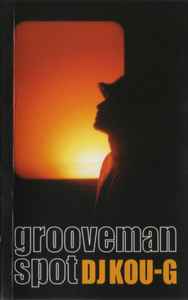 DJ Kou-G – Grooveman Spot (2003, Cassette) - Discogs