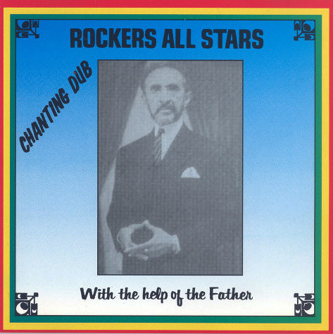 lataa albumi Rockers All Stars - Chanting Dub With The Help Of The Father