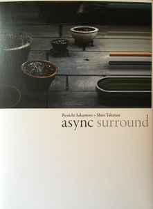 Ryuichi Sakamoto + Shiro Takatani – Async Surround (2018, Blu-ray