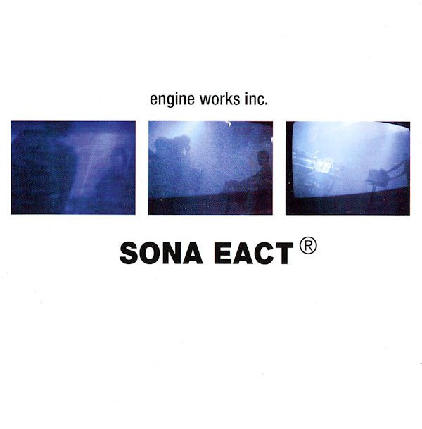 baixar álbum Sona Eact - Engine Works Inc