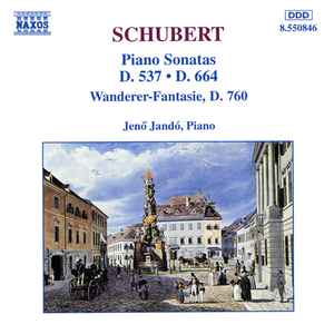 Franz Schubert - Piano Sonatas D. 537 • D. 664 / Wanderer-Fantasie, D. 760 album cover