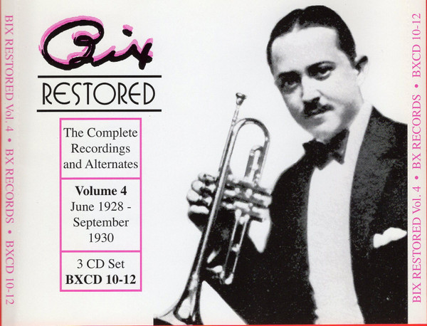 Bix Beiderbecke – Bix Restored - The Complete Recordings And