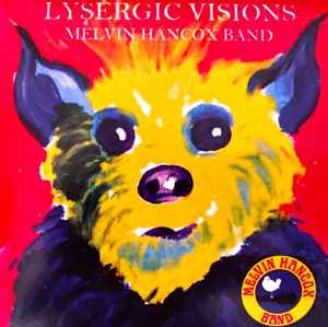 Melvin Hancox Band - Lysergic Visions album cover