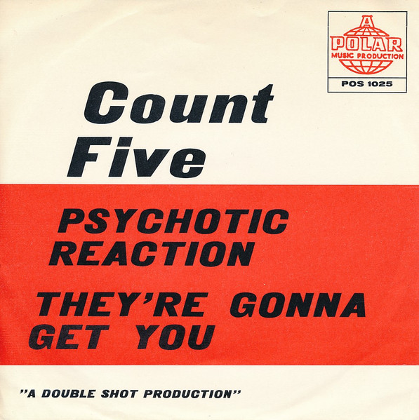 Count Five – Psychotic Reaction / They're Gonna Get You (1966