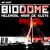 Biodome - Helemaal Naar De Klote