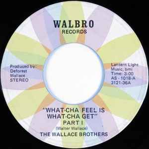 The Wallace Brothers (2) - What-Cha Feel Is What-Cha Get album cover