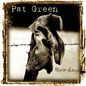 Pat Green (2) - Three Days