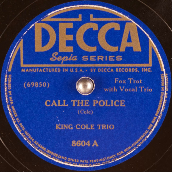 NAT KING COLE TRIO DECCA Call The Police/ Are You For It?