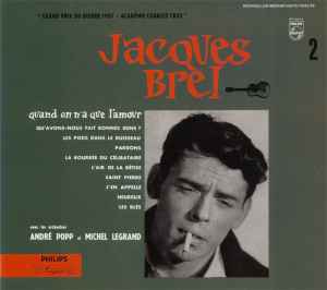 Jacques Brel - Quand On N'A Que L'Amour - Avec Les Orchestres  André Popp Et Michel Legrand