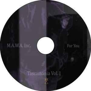 M.A.W.A. Inc. - Tascamania Vol. 1 - For You album cover