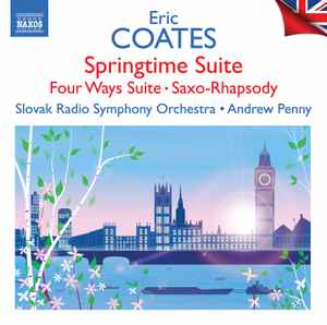 Eric Coates - Singtime Suite / Four Ways Suite / Saxo-Rhapsody album cover