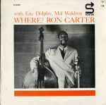Ron Carter With Eric Dolphy, Mal Waldron – Where? (1962, Vinyl 