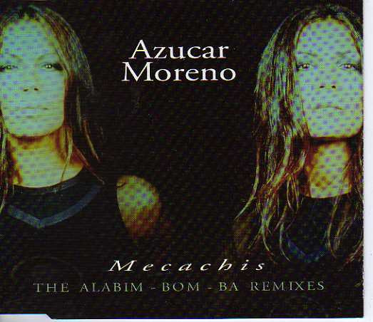 descargar álbum Azucar Moreno - Mecachis The Alabim Bom Ba Remixes