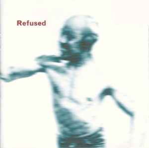 Refused - Songs To Fan The Flames Of Discontent album cover