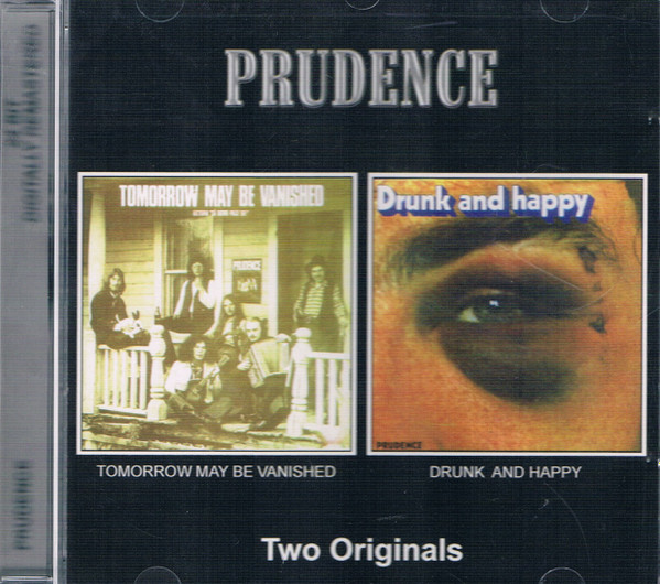 Prudence – Tomorrow May Be Vanished/Drunk And Happy (2003