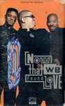 Cover of Now That We Found Love, 1991, Cassette