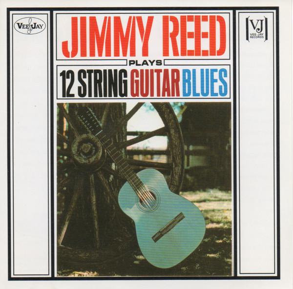last ned album Jimmy Reed - Plays 12 String Guitar Blues