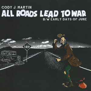 Cody J. Martin - All Roads Lead To War album cover