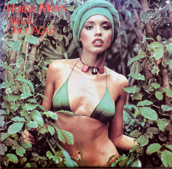 Herbie Mann – Brazil - Once Again (1978, Vinyl) - Discogs