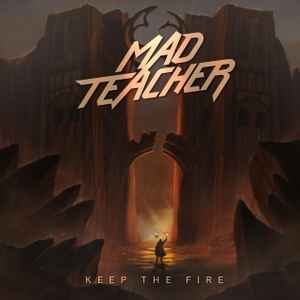 Mad Teacher - Keep The Fire album cover