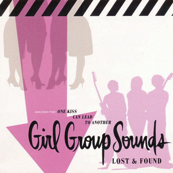 Selections From One Kiss Can Lead To Another: Girl Group Sounds