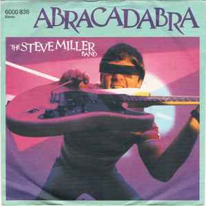 Abracadabra - The Steve Miller Band