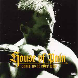 Same As It Ever Was - House Of Pain