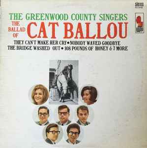 The Greenwood County Singers - The Ballad Of Cat Ballou album cover