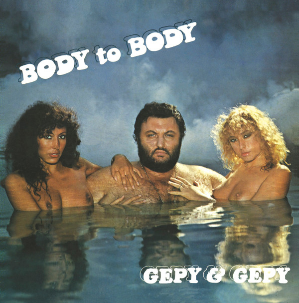 Gepy & Gepy – Body To Body