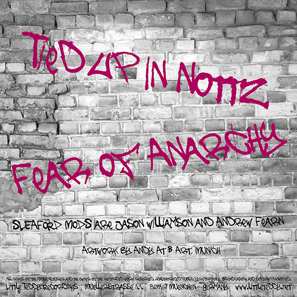 lataa albumi Sleaford Mods - Tied Up In Nottz The Fear Of Anarchy