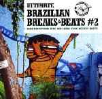 Ultimate Brazilian Breaks & Beats # 2 (2007, Vinyl) - Discogs