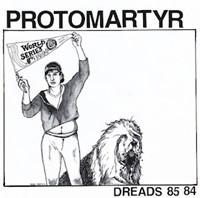 baixar álbum Protomartyr - Dreads 85 84
