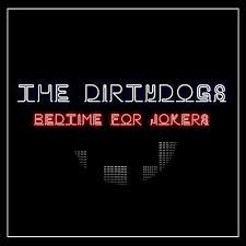 ladda ner album The Dirtydogs - Bedtime For Jokers