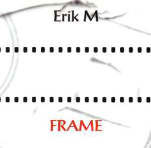 Frame - Erik M