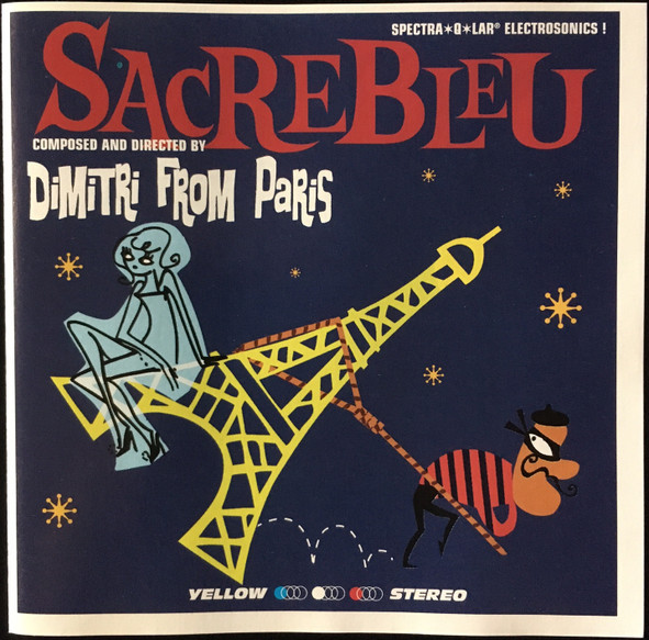 Dimitri From Paris – Sacrebleu (CD) - Discogs