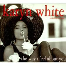 Karyn White - The Way I Feel About You | Releases | Discogs