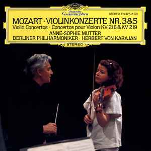 Wolfgang Amadeus Mozart - Violinkonzerte Nr. 3&5 • Violin Concertos • Concertos Pour Violon KV 216 & KV 219 album cover