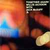 Willis Jackson With Jack McDuff* - Together Again!