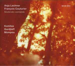 Moderato Cantabile - Anja Lechner / François Couturier, Komitas, Gurdjieff, Mompou