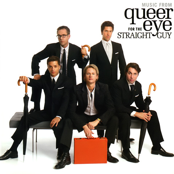 Various - Queer Eye For The Straight Guy Soundtrack | Releases