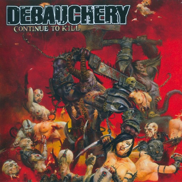 Debauchery - Continue To Kill (2008) (Lossless+Mp3)