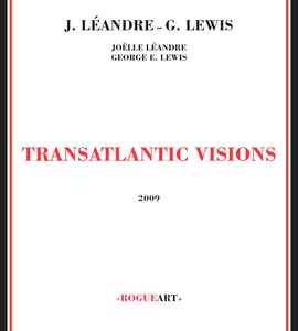 Transatlantic Visions - Joëlle Léandre - George Lewis